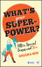 What’s Your Superpower?