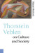 Thorstein Veblen on Culture and Society