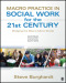 Macro Practice in Social Work for the 21st Century