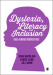 Dyslexia, Literacy and Inclusion