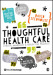 Thoughtful Health Care
