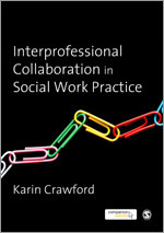 Interprofessional Collaboration in Social Work Practice